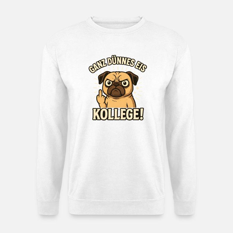 Guten Morgen ganz dünnes Eis - Unisex Pullover - Weiß
