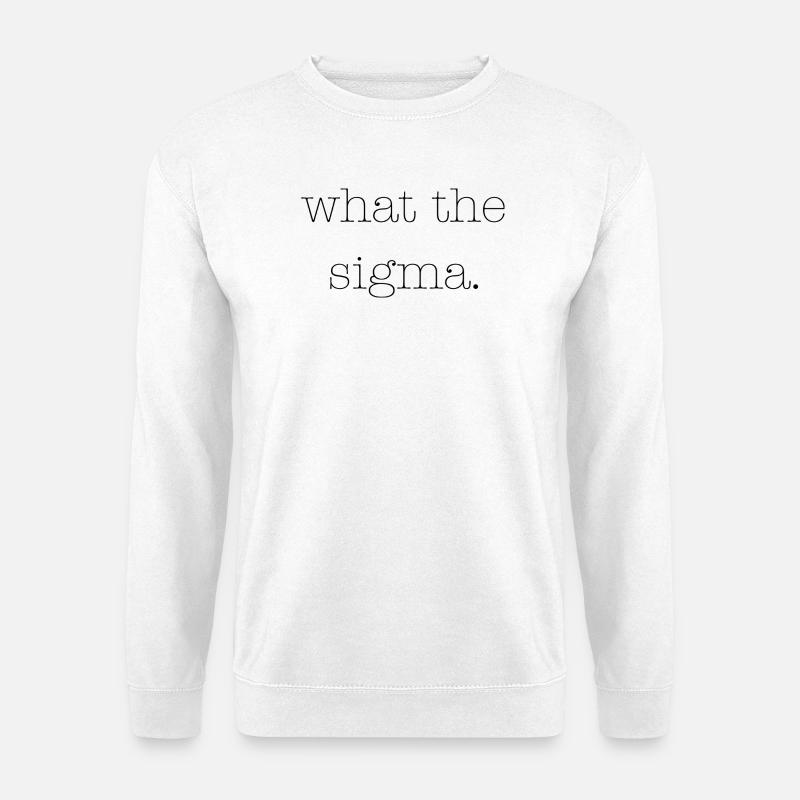 Was das Sigma - Unisex Pullover - Weiß