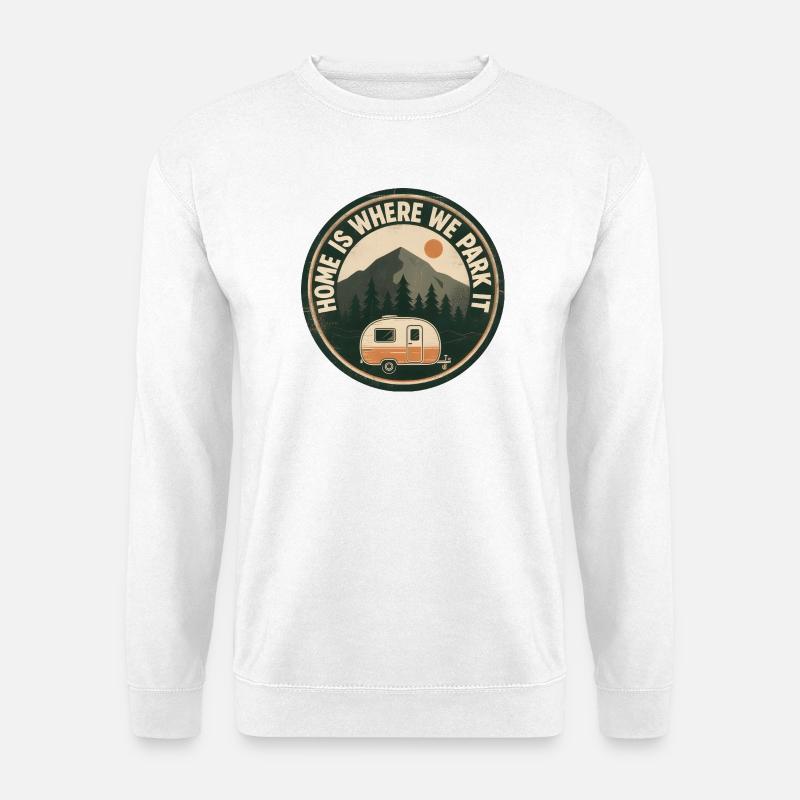 Camper Camping Home is where we park it - Unisex Pullover - Weiß