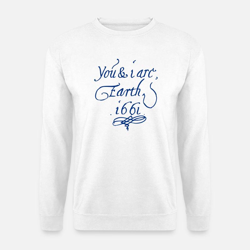 Du und ich sind Erde 1661 - Unisex Pullover - Weiß