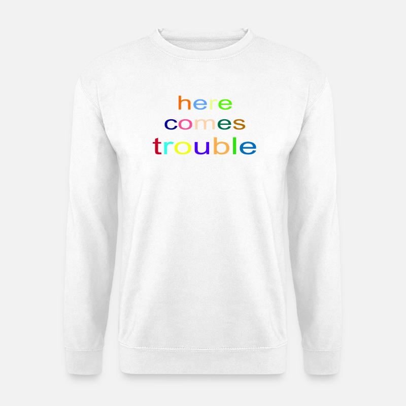 here_comes_trouble - Unisex Pullover - Weiß