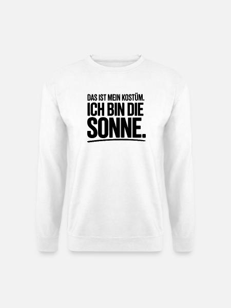 Ich Bin Die Sonne Kostüm Karneval Fasching Sonnen - Unisex Pullover - Weiß