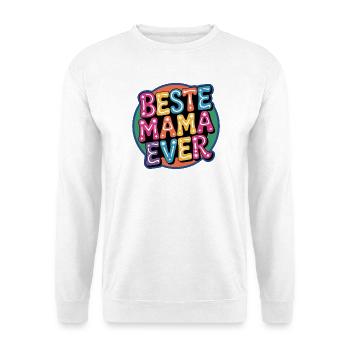 Best Mom Ever - Unisex Sweatshirt - white - Front