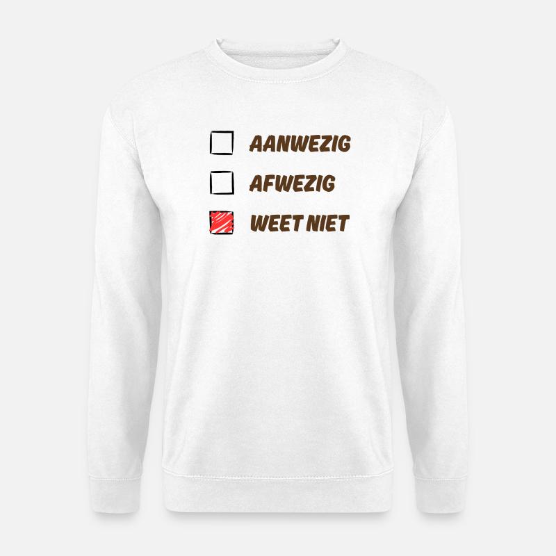 Weet niet - Unisex Pullover - Weiß