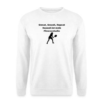 Sweat, Smash, Repeat – Squash ist mein GYM - Unisex Pullover - Weiß - Vorne