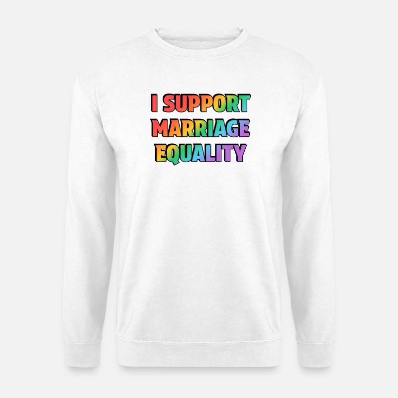 I Support Marriage Equality - Unisex Sweatshirt - white