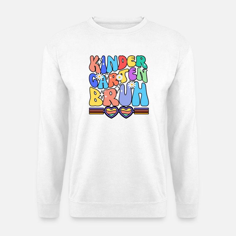 KINDERGARTEN BRUH - Unisex Pullover - Weiß