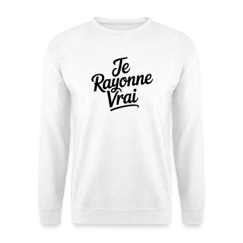 Je Rayonne Vrai - Sweat-shirt Unisexe - blanc - Devant
