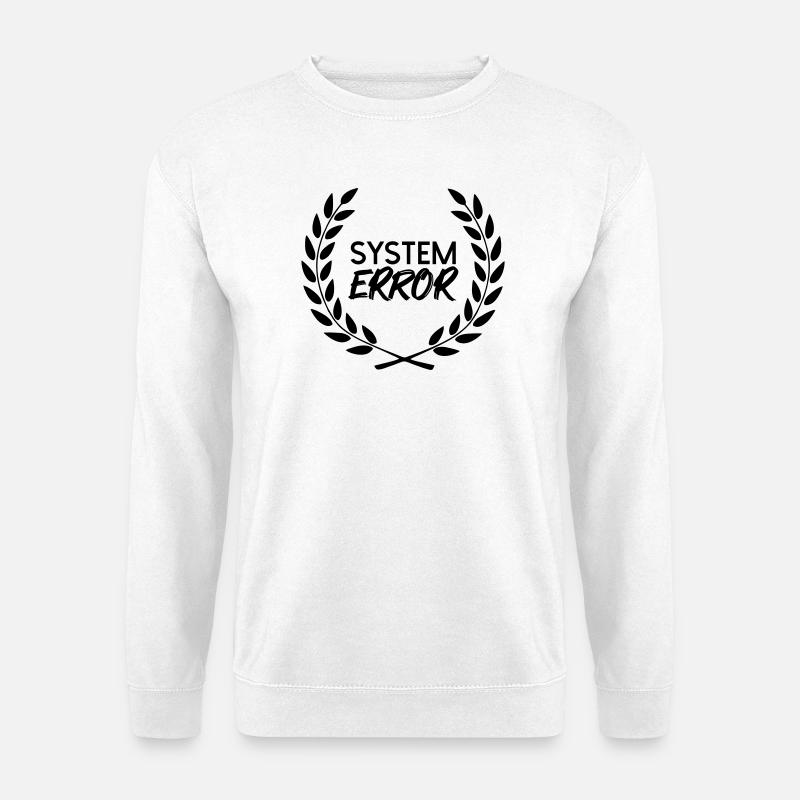 Défaillance du système - Sweat-shirt Unisexe - blanc