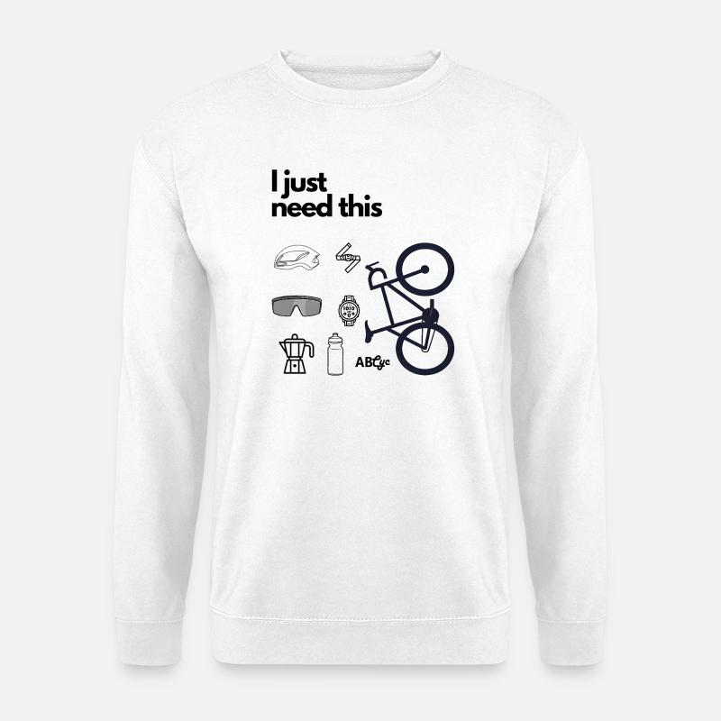 I just need this - Unisex Sweatshirt - white