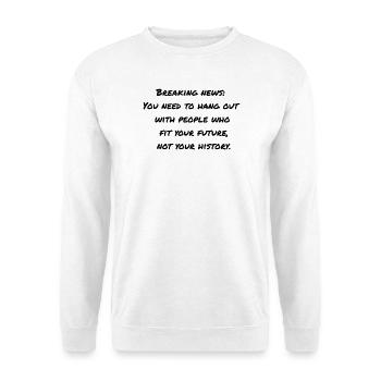 Motivierender Spruch auf Englisch  - Unisex Pullover - Weiß - Vorne