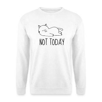 Not today chat humour - Unisex Sweatshirt - white - Front
