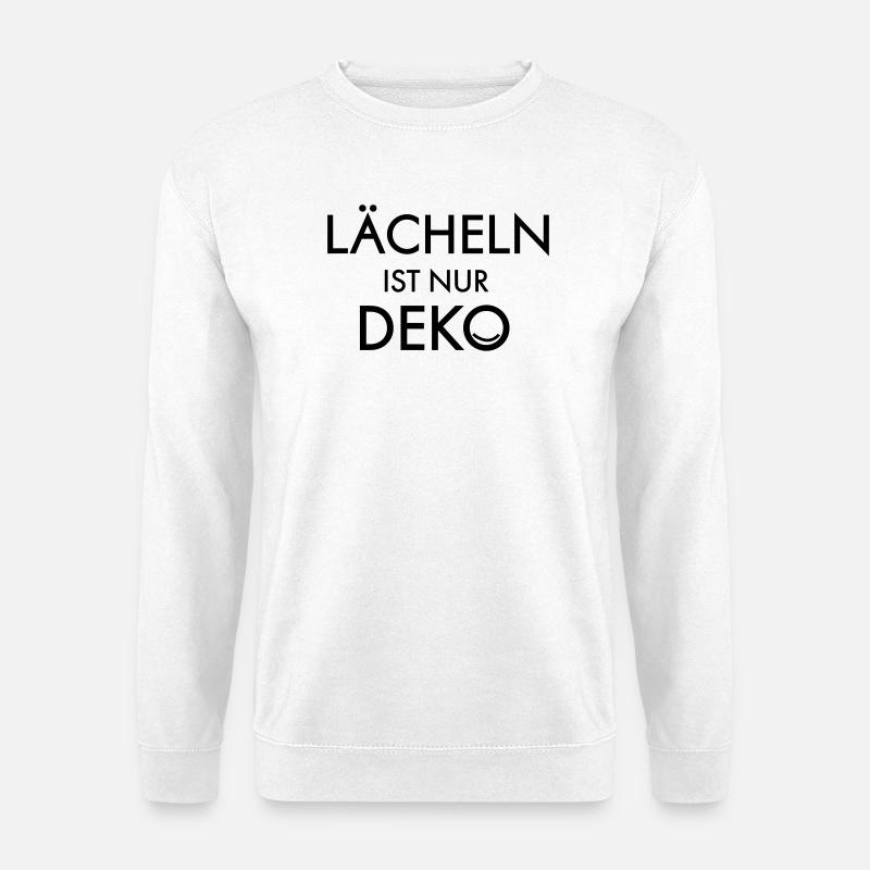Laecheln ist Deko - Unisex Pullover - Weiß