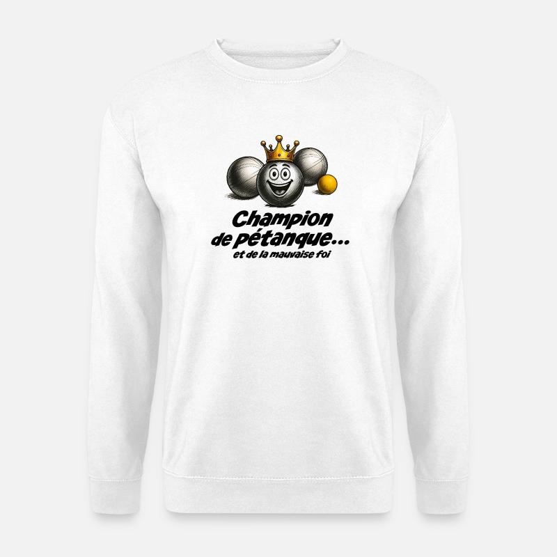 Pétanque-Champion... und böser Absicht - Unisex Pullover - Weiß
