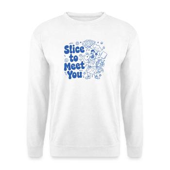 Slice to Meet You – Pizza Chef - Sweat-shirt Unisexe - blanc - Devant