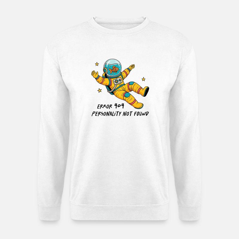 Error 404, personality not found - Sweat-shirt Unisexe - blanc