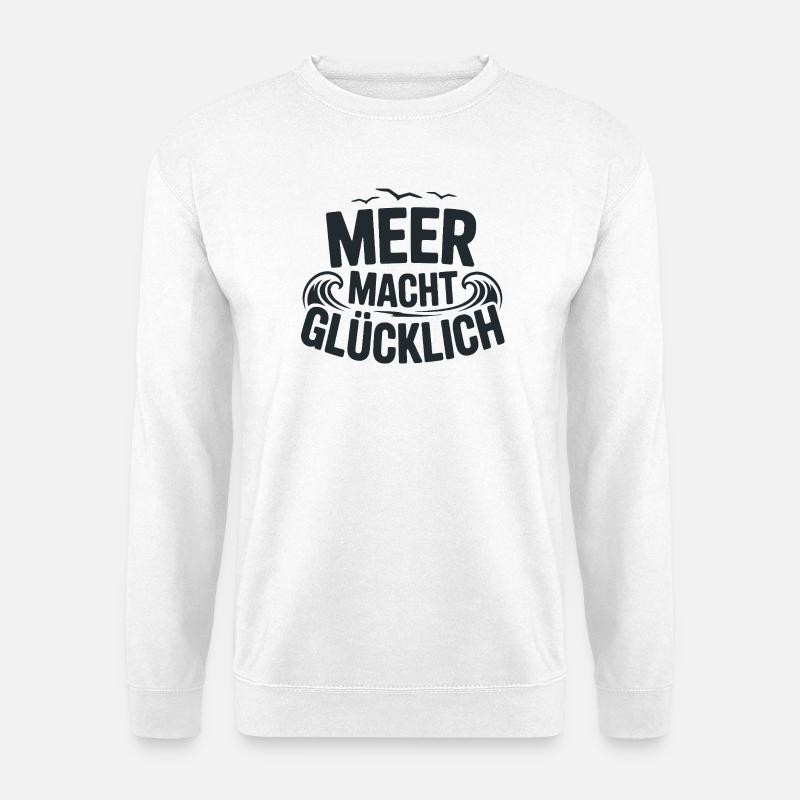  Meer Macht Glücklich Spruch Für Strandliebhaber - Unisex Pullover - Weiß