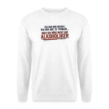 Drôle de phrase – j’arrêterai de boire... - Sweat-shirt Unisexe - blanc - Devant