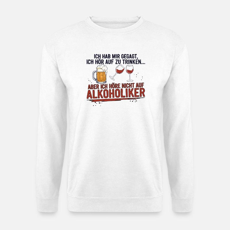 Witziger Trinkspruch mit Bier & Wein - Unisex Pullover - Weiß