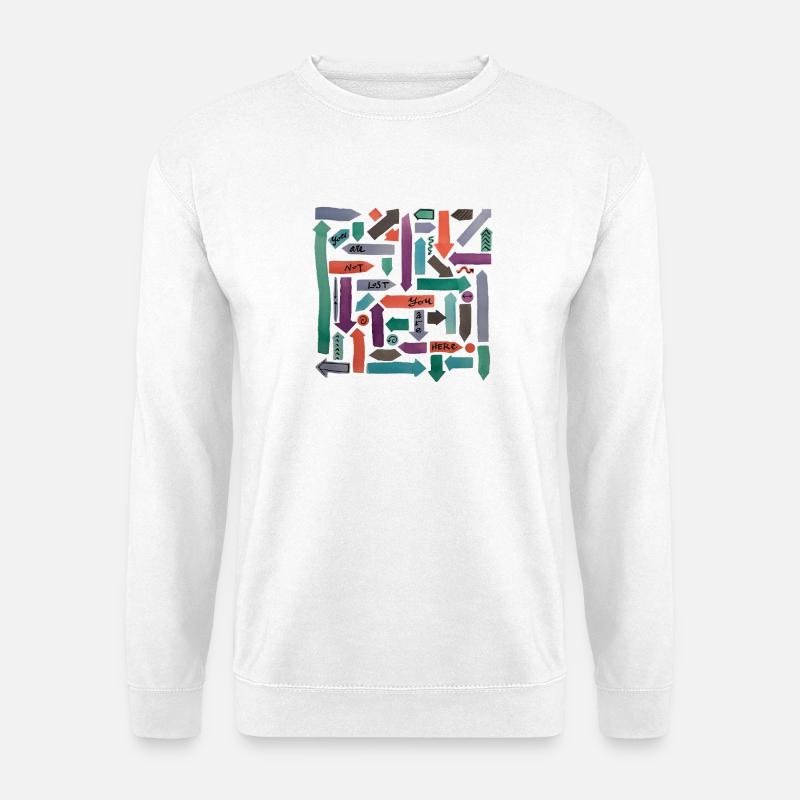 You are not lost, you are here - Unisex Pullover - Weiß