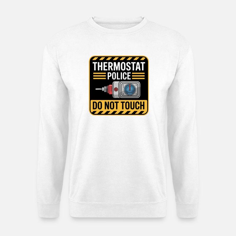 Thermostatpolizei nicht anfassen - Unisex Pullover - Weiß