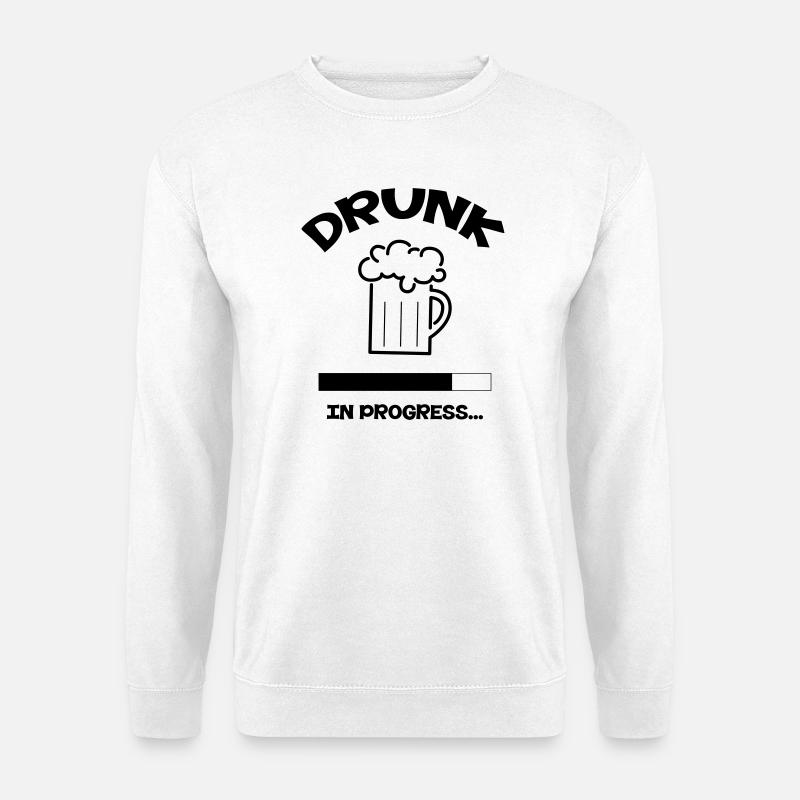 Drunk in Progress - alcool - Sweat-shirt Unisexe - blanc