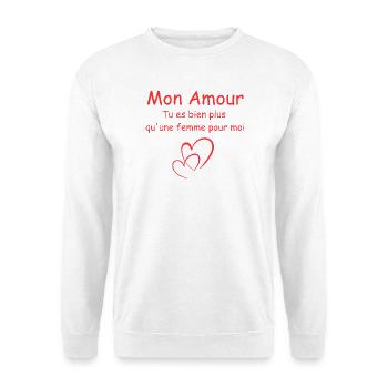 My Love You are much more than a woman to me - Unisex Sweatshirt - white - Front