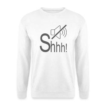 Whisper Silent Shhh - Unisex Sweatshirt - white - Front
