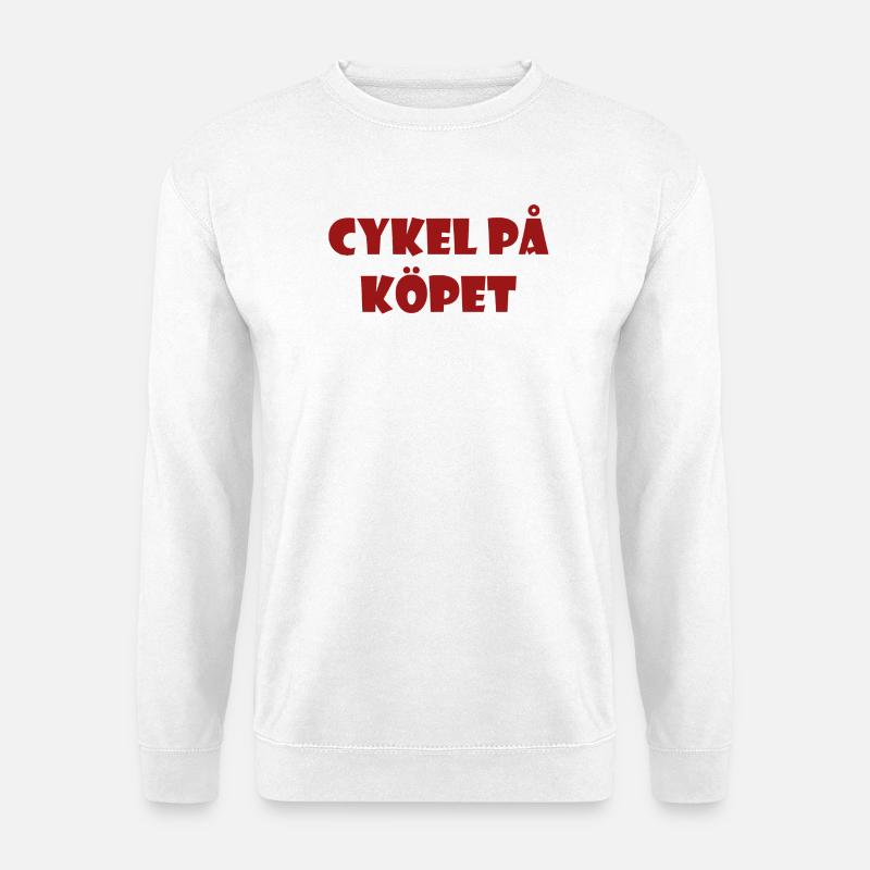 Bicycle in the Bargain – Text Design - Unisex Sweatshirt - white
