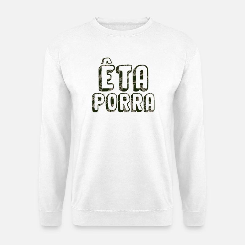 Êta Porra - Unisex Pullover - Weiß