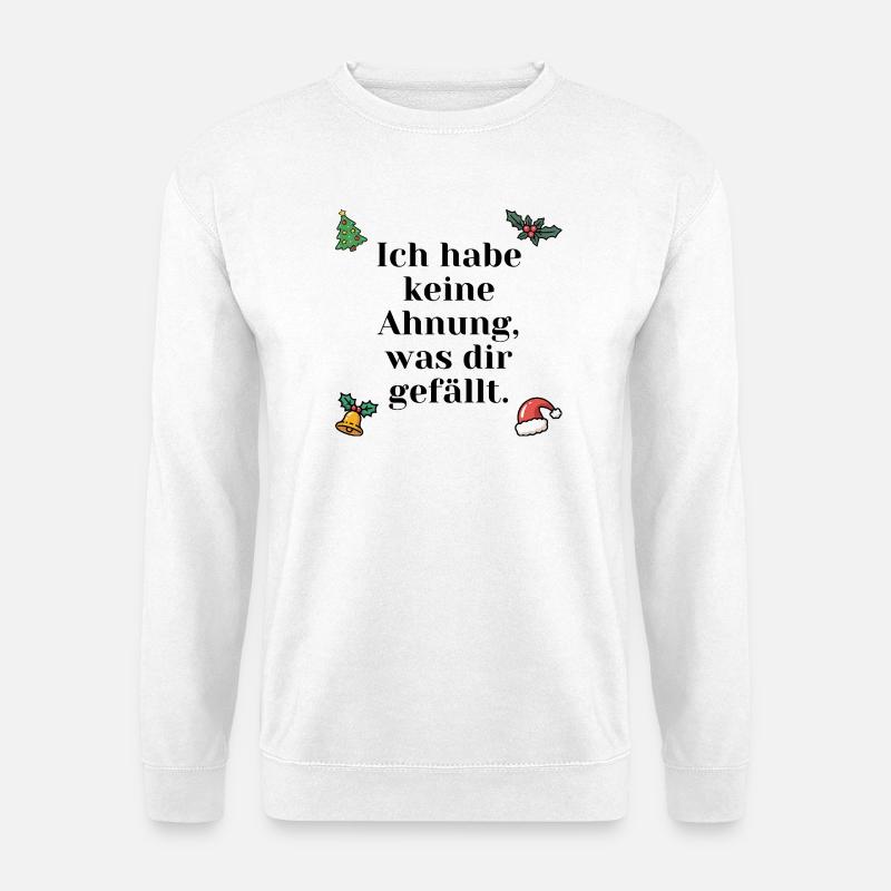 Lustiges Weihnachtsgeschenk für Freunde - Unisex Pullover - Weiß
