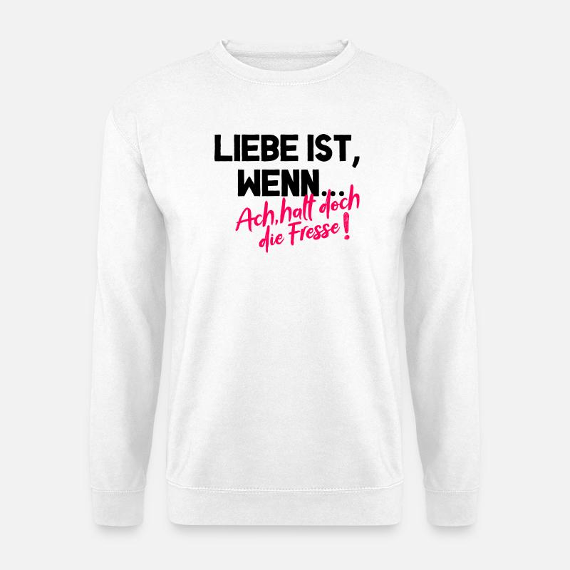 Ach halt doch die Fresse – Fun Shirt - Unisex Pullover - Weiß