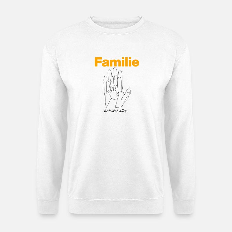 Family means everything – hands that connect - Unisex Sweatshirt - white