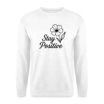 Restez positif - Sweat-shirt Unisexe - blanc - Devant