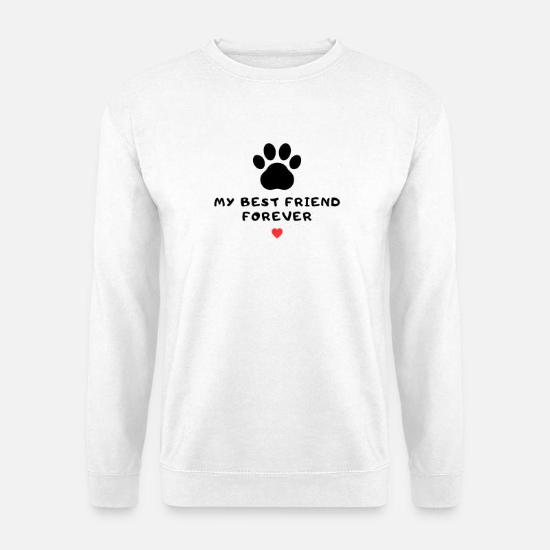 My best friend forver - Unisex Pullover - Weiß
