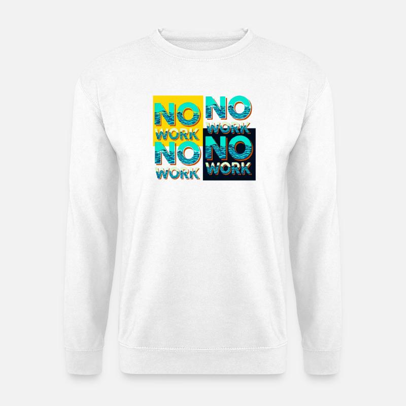 No work with waves - Unisex Sweatshirt - white