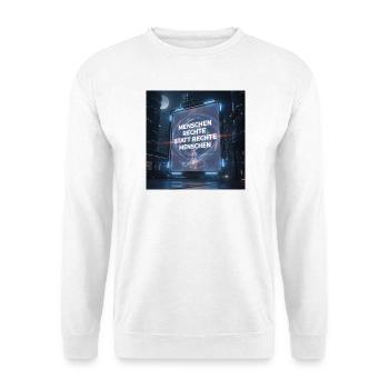 Human rights instead of rights for people - Unisex Sweatshirt - white - Front