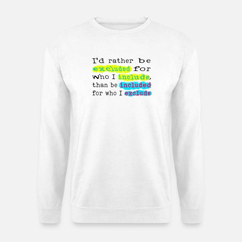 Include, don't exclude! - Unisex Sweatshirt - white