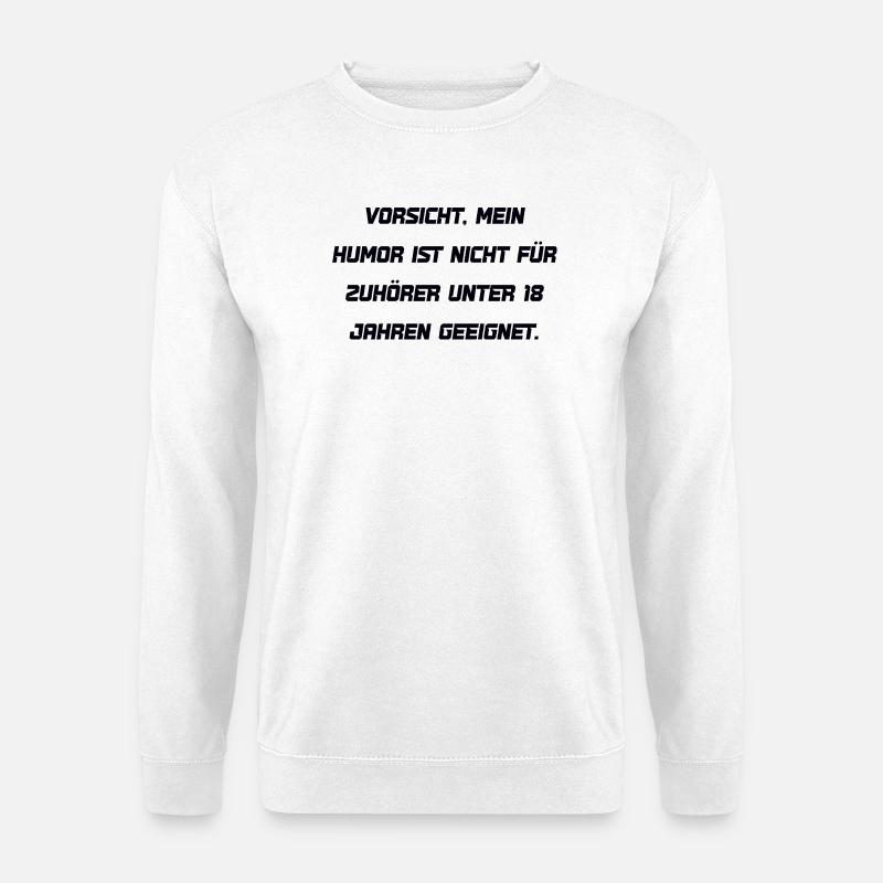 Humor Motiv - Unisex Pullover - Weiß