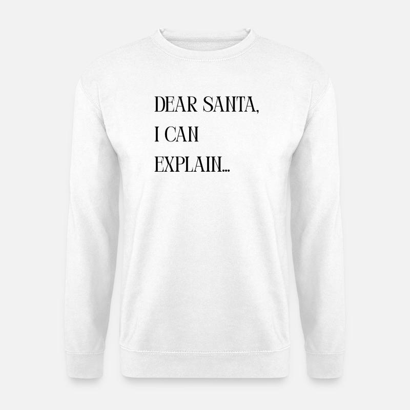 Titel Dear Santa I can explain – Lustiger Spruch - Unisex Pullover - Weiß