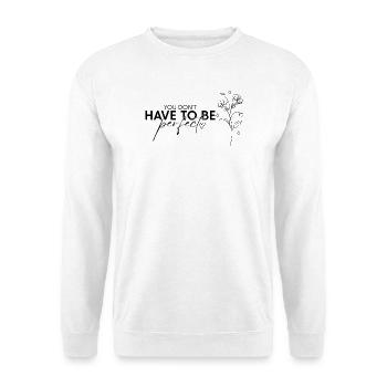 Perfect lettering you don't have to be perfect - Unisex Sweatshirt - white - Front