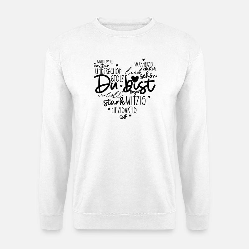 Du bist - Unisex Pullover - Weiß