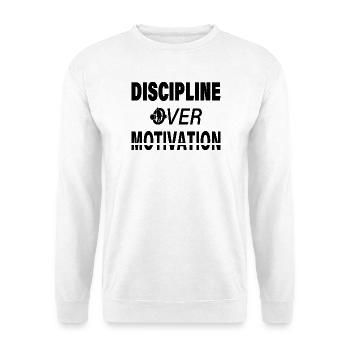 Discipline Over Motivation Black Edition - Unisex Sweatshirt - white - Front