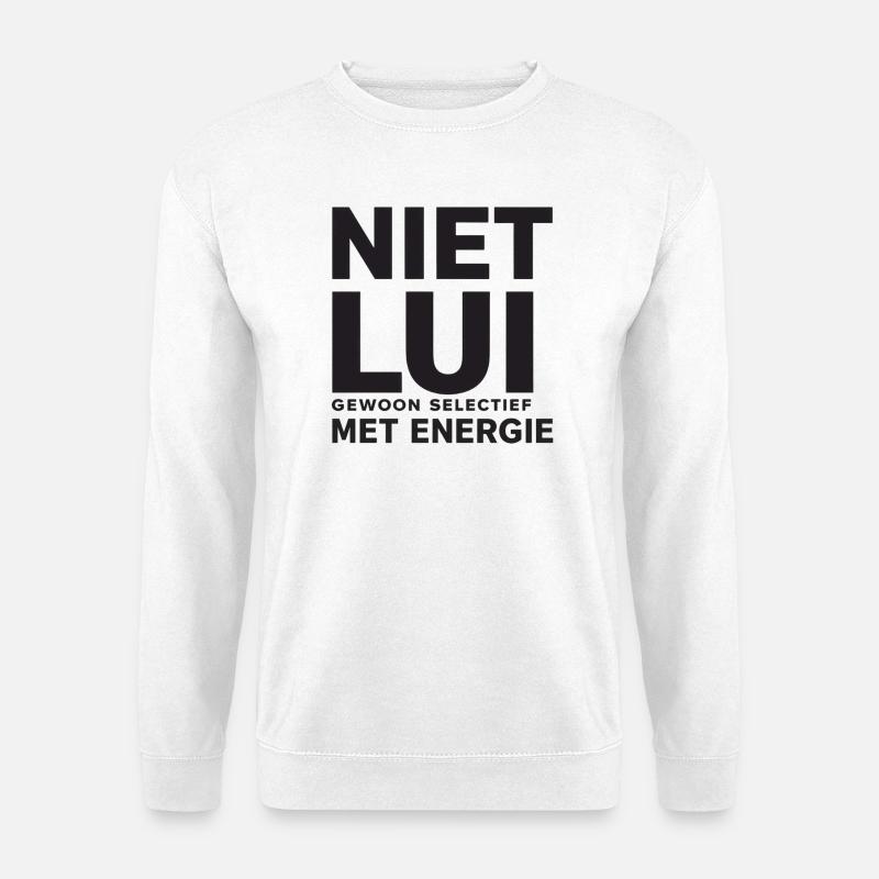 Not lazy. Just selective with energy. - Unisex Sweatshirt - white