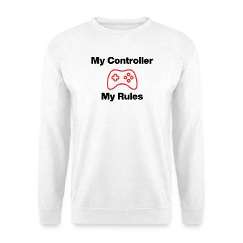 My Controller My Rules, Nerd, Zocker, Meine Regeln - Unisex Pullover - Weiß - Vorne