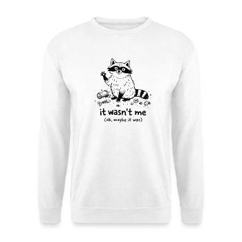 It Wasn’t Me Süßer Waschbär Spruch - Unisex Pullover - Weiß - Vorne