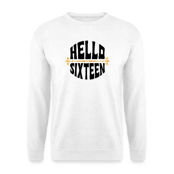 Bonjour seize ans 16 ans Designer - Sweat-shirt Unisexe - blanc - Devant