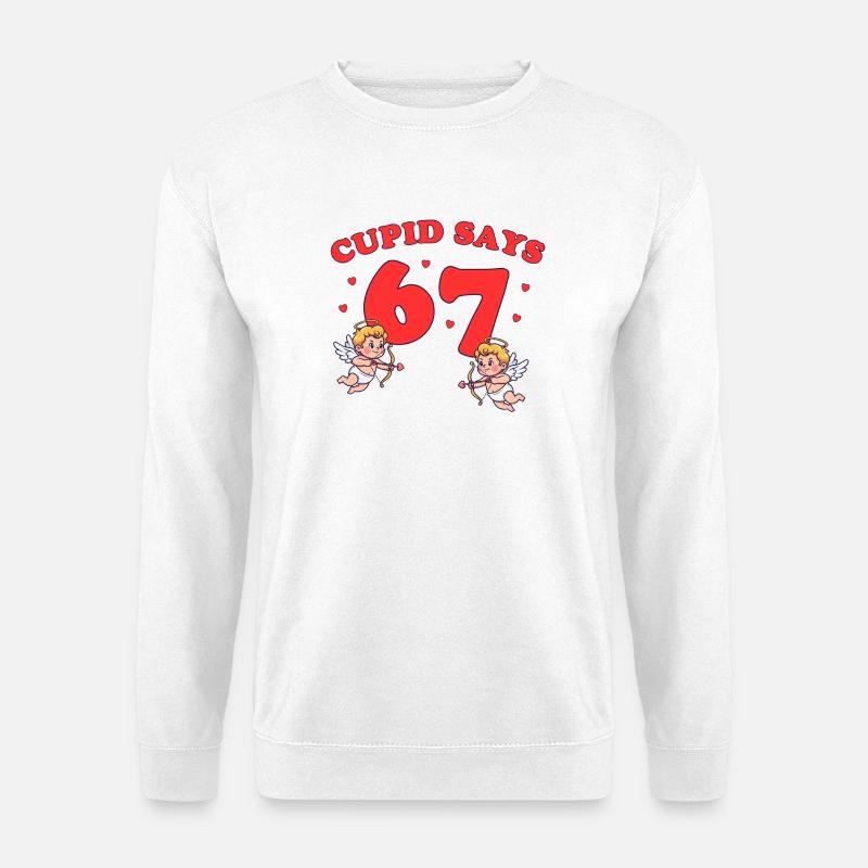 Cupid Says 67 – loving Cupid design - Unisex Sweatshirt - white