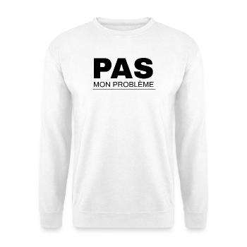 Nicht mein Problem - Unisex Pullover - Weiß - Vorne