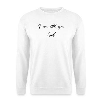 I Am With You God - Christian Gifts - Unisex Sweatshirt - white - Front